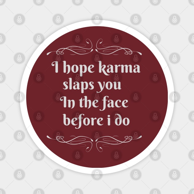 Karma Magnet by RamsApparel08